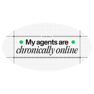 My agents are chronically online sticker